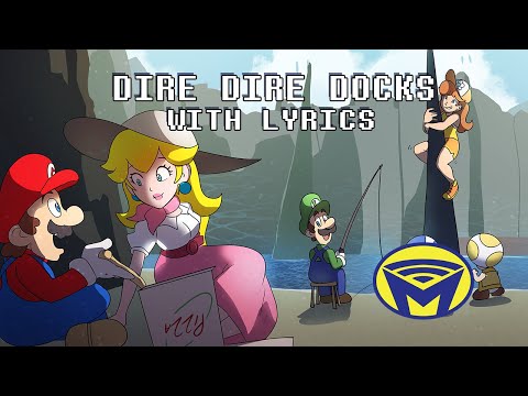 Super Mario - Dire Dire Docks - With Lyrics by Man on the Internet