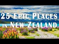 25 Epic Places To Visit In New Zealand New Zealand Travel Guide