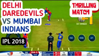 Delhi Daredevils VS Mumbai Indians || Thrilling Match IPL 2018 Real Cricket 20