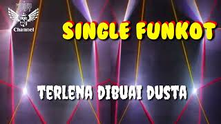 Download lagu Terlena Dibuai Dusta ( Thomas Arya ) • Dennie Rmx • Single Funkot mp3