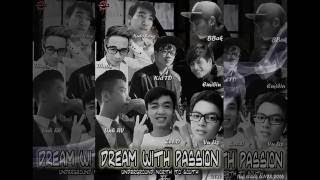 [UNTS] Dream With Passion - Linh RV ft. Kid TD, BBak, Dinos, Vũ Liz, Emibin, Tiến JM, Zee.D