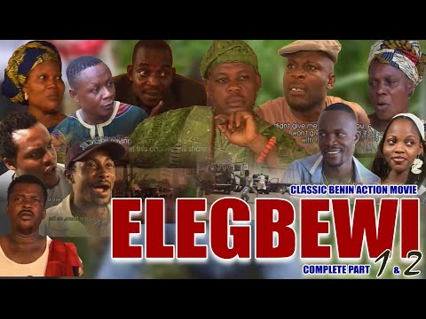 ELEGBEWI | FULL MOVIE 2025 - BENIN THROWBACK ACTION MOVIE