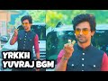 YRKKH Yuvraj BGM Ep 1102 S 68