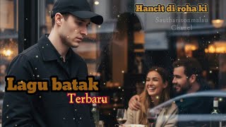 Download lagu HANCIT DI ROHA KI_LAGU BATAK TERBARU_Enak di dengar 2026 mp3 Download lagu HANCIT DI ROHA KI_LAGU BATAK TERBARU_Enak di dengar 2026 mp3