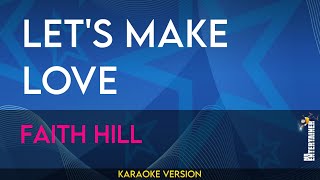 Let's Make Love - Faith Hill (KARAOKE)