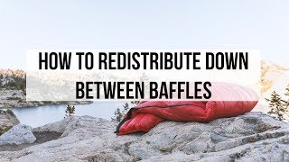 How to Redistribute Down Between Baffles with a Stuff Gap | Cleaning & Care