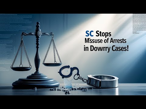 SC Stops Misuse of Arrests in Dowry Cases | Arnesh Kumar Case Explained