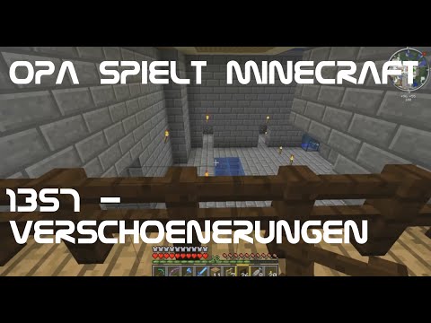 Opa spielt Minecraft 1357 - Verschönerungen
