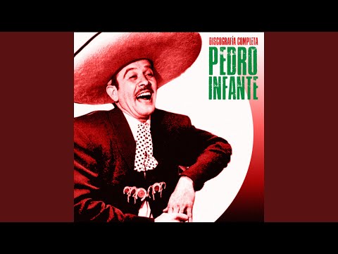 Ni Que Hablar Mujer - Pedro Infante