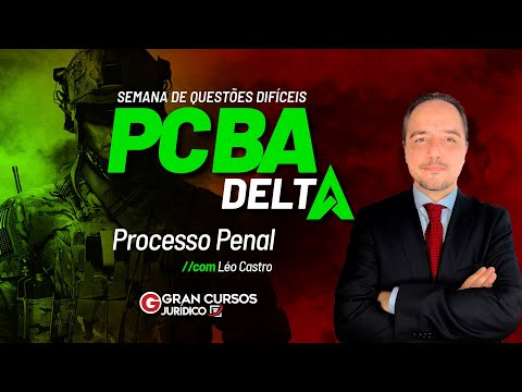 Concurso PC BA DELTA | Semana de Questões Difíceis | Processo Penal com Léo Castro