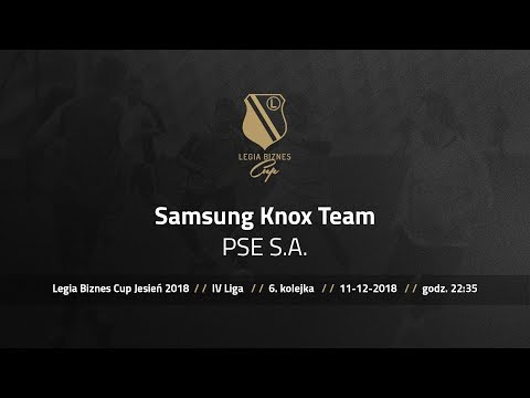 Skrót spotkania Samsung Knox Team - PSE S.A. ( Legia Biznes Cup Jesień 2018 )
