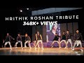 HRITHIK ROSHAN DANCE TRIBUTE