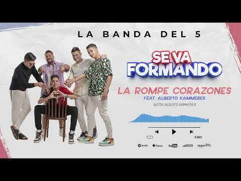 La Rompe Corazones - La Banda Del 5 Feat. Alberto Kammerer