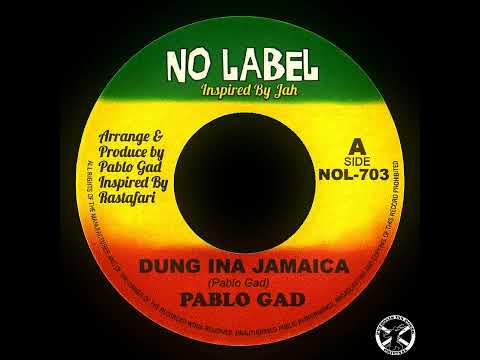 Pablo Gad - Dung Ina Jamaica + Dub 7" No Label 2024 - ROOTS