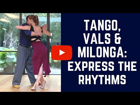 Tango, Vals or Milonga? How to express the 3 rhythms of tango music