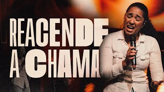 Reacende a chama (Medley) - Debora Garcia | Get Church
