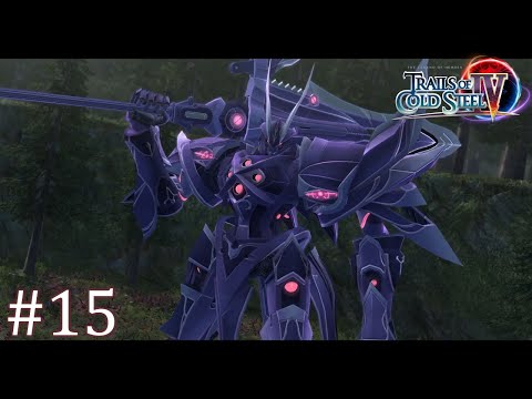The Jaeger King And His Divine Knight - Trails of Cold Steel 4 Part 15- No Commentary
