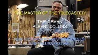 MASTER OF THE TELECASTER  &quot;THE ICEMAN&quot; MR.ALBERT COLLINS