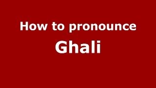 How to pronounce Ghali