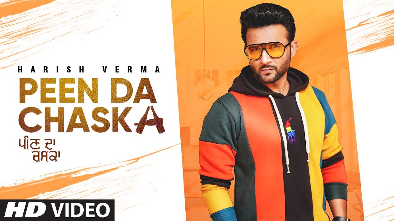 latest punjabi songs, punjabi song status, peen da chaska, peen da chaska lyrics, peen da chaska song download