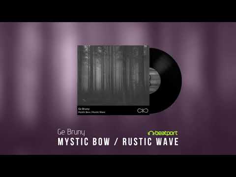 Ge Bruny - Mystic Bow (Original Mix)