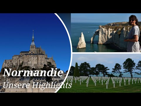 Normandie, Frankreich - unsere Highlights: Étretat, Saint-Michel, D-Day, Cotentin, Rouen, Honfleur