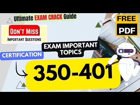 Cisco 350-401 | Implementing Cisco Enterprise Network Core Technologies | Important Exam Tips  | PDF