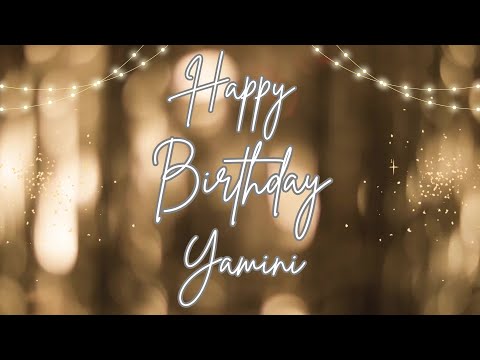 Happy Birthday Yamini 🎉 | A Special Wish Just for You! | Let's Celebrate! 🎂