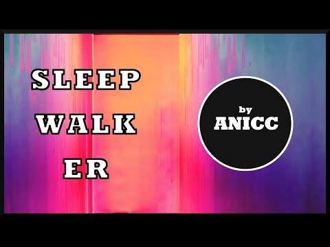 ANICC - Sleepwalker | HD MUSIC VIDEO