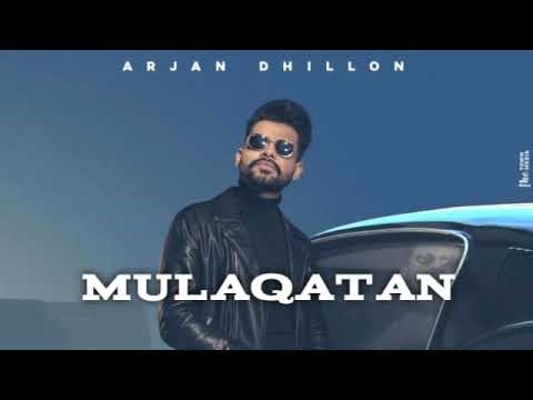 Mulaqat | Arjan Dhillon | Arjan dhillon best song | Arjan dhillon New song 2021