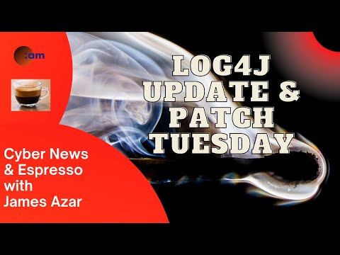 Cyber News Dec 15th, 21 - Log4Shell update with China & Iran, Patch Tuesday Recap & more