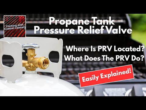 Propane Tank Pressure Relief Valve Location (What It Does + When It’s Dangerous) 👍👍