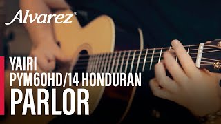 Video thumbnail for Alvarez-Yairi Honduran PYM60HD/14 Parlor Guitar by Alvarez Guitars