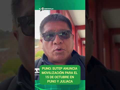PUNO: SUTEP anuncia movilización para el 15 de octubre en Puno y Juliaca