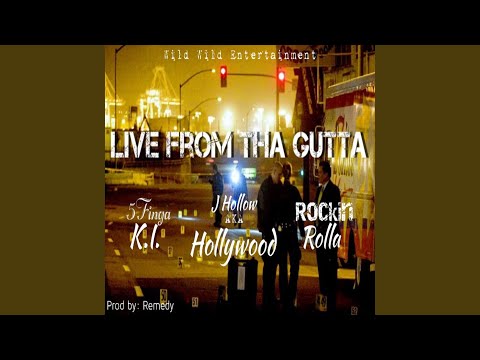 Live from the Gutta (feat. 5 Finga K.I. & Rockin Rolla)