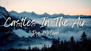 Don McLean - Castles In The Air (Lyrics)