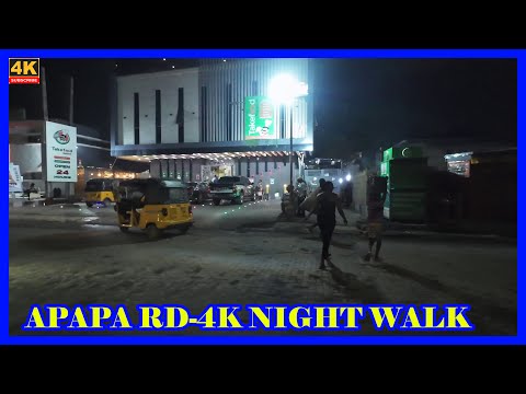 🇳🇬APAPA RD -4K NIGHT WALKING TOUR-LAGOS-NIGERIA