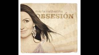 Obsesión (OBSESIÓN, 2011), Maria Catharina