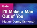 I Ll Make A Man Out Of You Mulan Donny Osmond Karaoke Version KaraFun