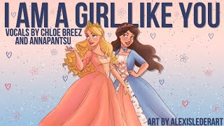 I Am A Girl Like You (Barbie, Princess And The Pauper) - Cover by Chloe &amp; @annapantsu