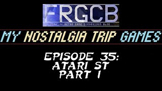My Nostalgia Trip Games - Ep 35 Atari ST Part 1