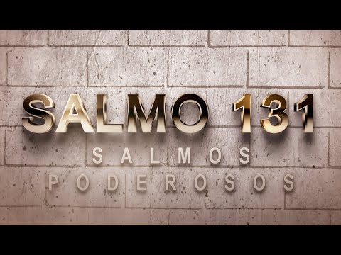 PSALM 131 OF THE CATHOLIC BIBLE - A PRAYER OF TRUST AND WITH A PURE SPIRIT TO CRY OUT TO THE LORD