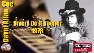 Divers Do It Deeper \ David Allan Coe