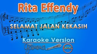 Download lagu Rita Effendy - Selamat Jalan Kekasih (Karaoke) by GMusic mp3