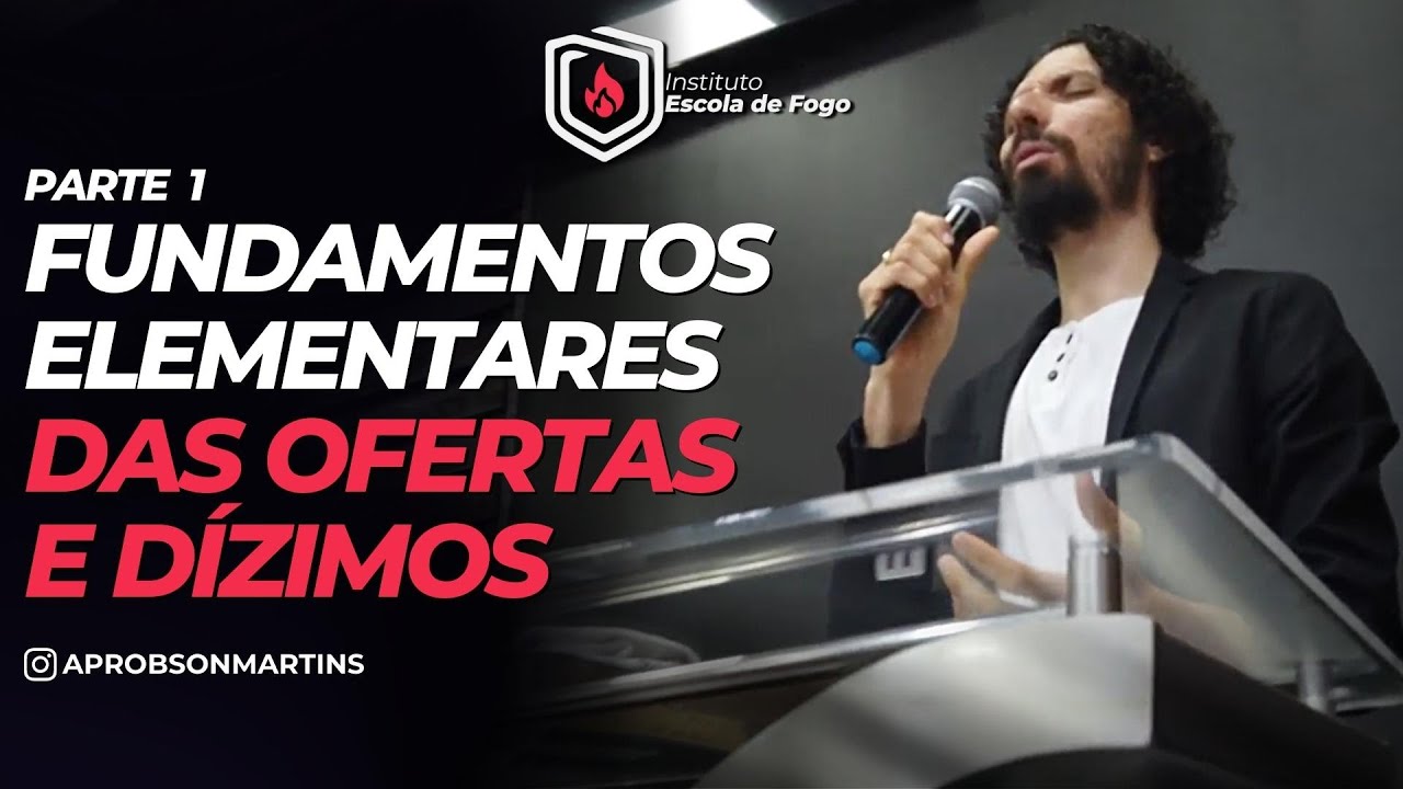 FUNDAMENTOS ELEMENTARES DAS OFERTAS E DÍZIMOS - PARTE 01 // TV ESCOLA DE FOGO