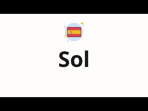 How to pronounce Sol