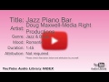 Jazz Piano Bar Doug Maxwell Media Right Productions Jazz Blues Romantic YouTube Audio Libr