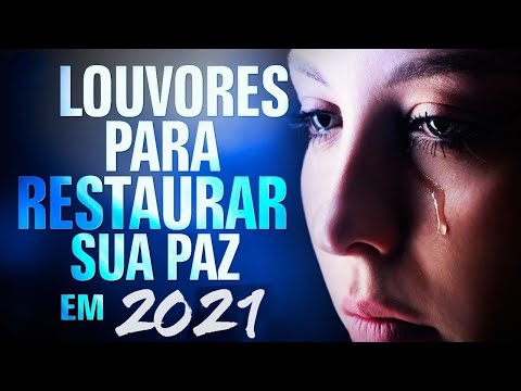 Louvores Para Dormir 2021 - As Melhores Músicas Gospel Mais Tocadas - Hinos Gospel top 2021