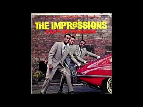 The Impressions Keep On Pushing