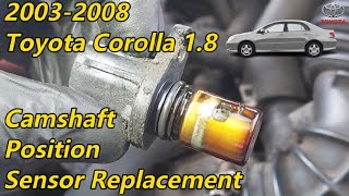 2003-2008 Toyota Corolla - Camshaft Position Sensor Replacement